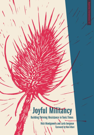 Joyful Militancy by Carla Bergman