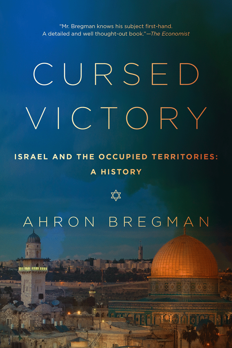 Cursed Victory: A History of Israel and the Occupied Territories. (Photo: Allen Lane)