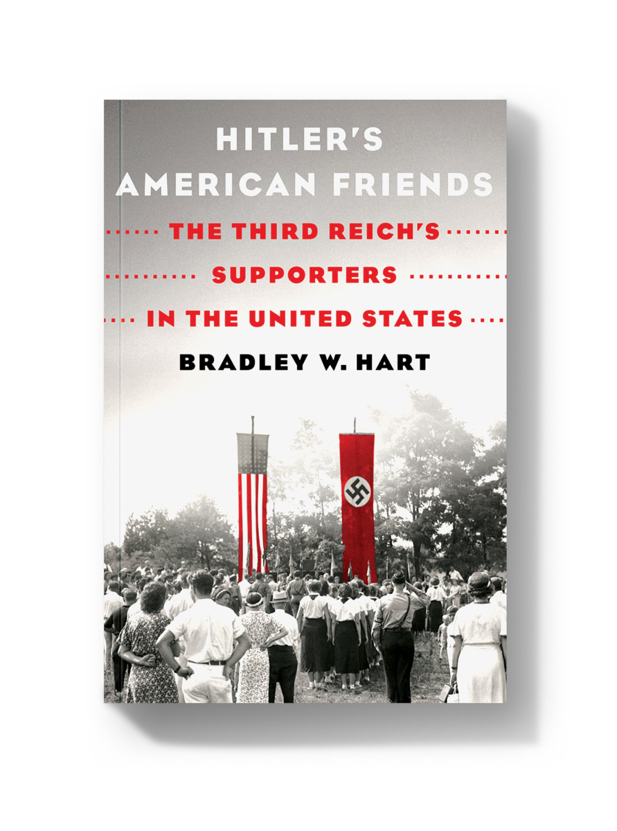 Hitler's American Friends: The Third Reich's Supporters in the United States.