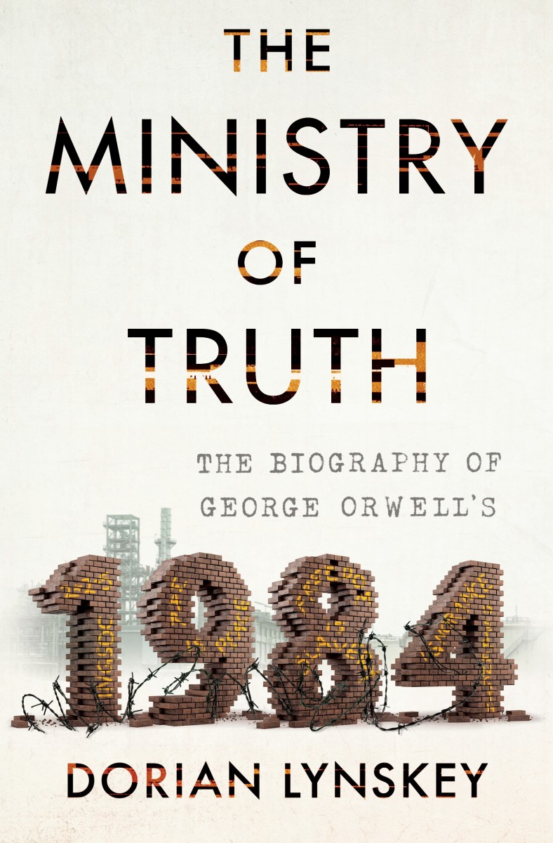 The Ministry of Truth: The Biography of George Orwell's 1984.