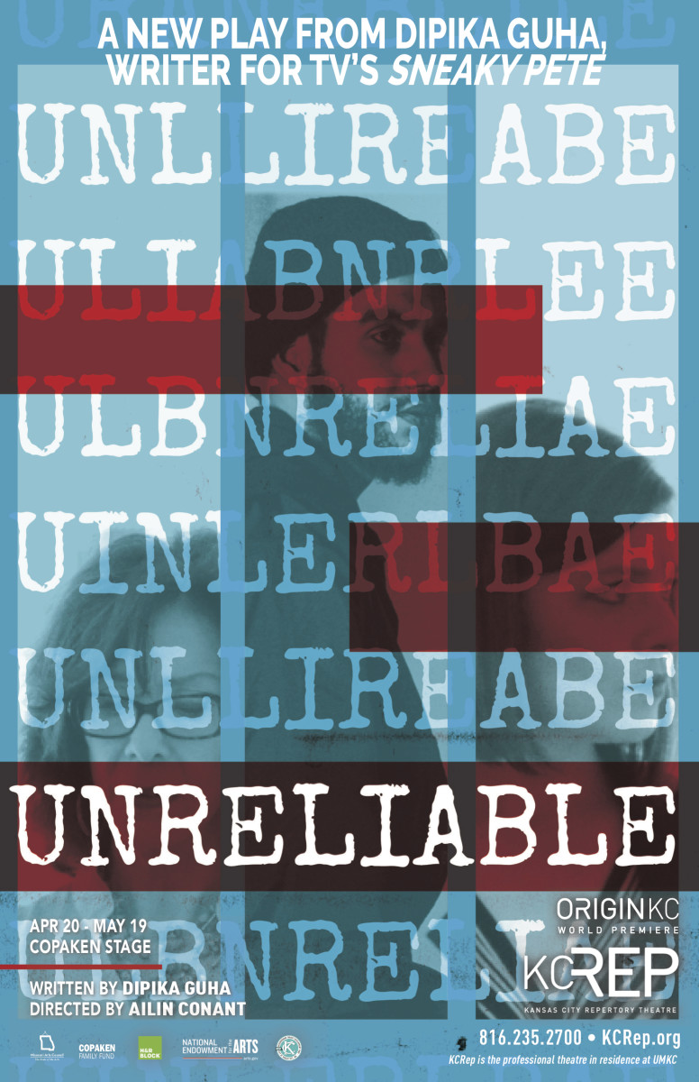 The poster for Dipika Guha's Unreliable at the Kansas City Repertory Theatre.
