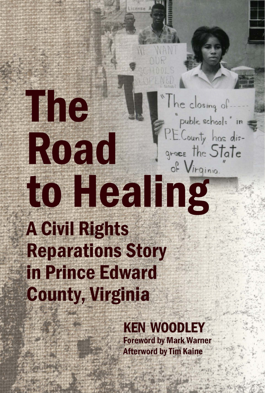 The Road to Healing: A Civil Rights Reparations Story in Prince Edward County, Virginia.