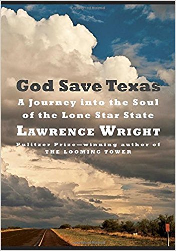 God Save Texas: A Journey Into the Soul of the Lone Star State.