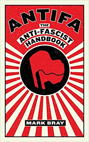 Antifa: The Anti-Fascist Handbook.