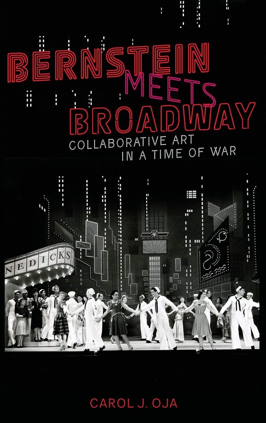 Bernstein Meets Broadway: Collaborative Art in a Time of War.