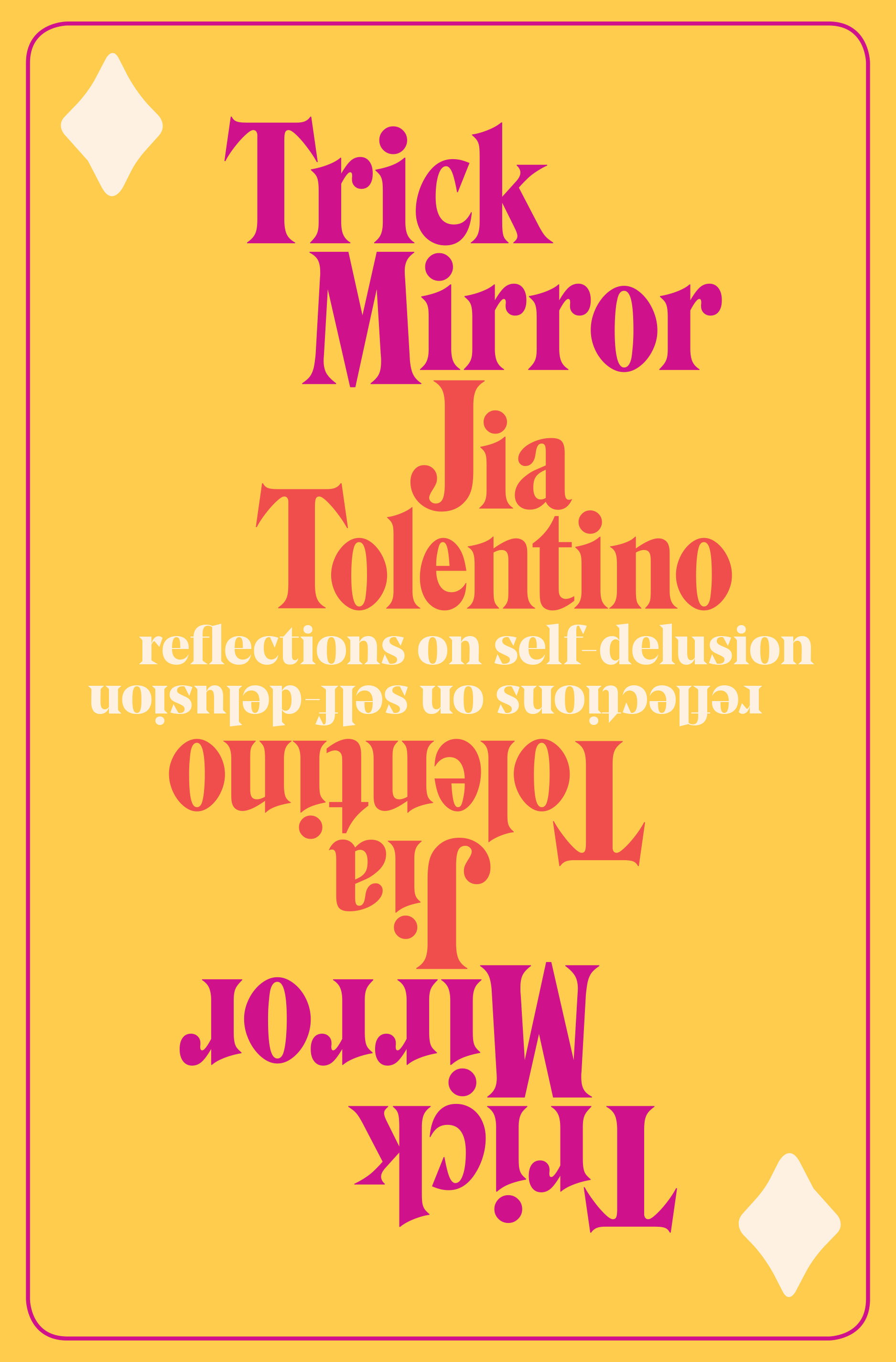 Trick Mirror: Reflections on Self Delusion.