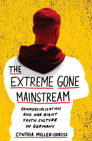 The Extreme Gone Mainstream: Commercialization and Far Right Youth Culture in Germany.