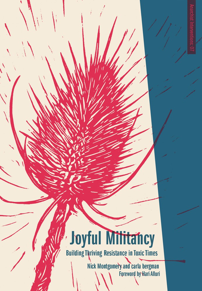 Joyful Militancy: Building Thriving Resistance in Toxic Times.