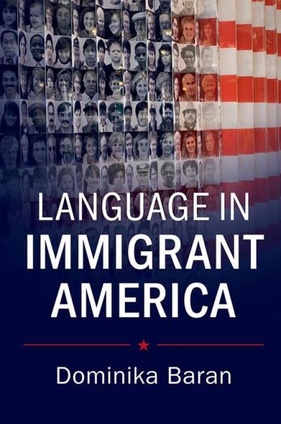 Language in Immigrant America.