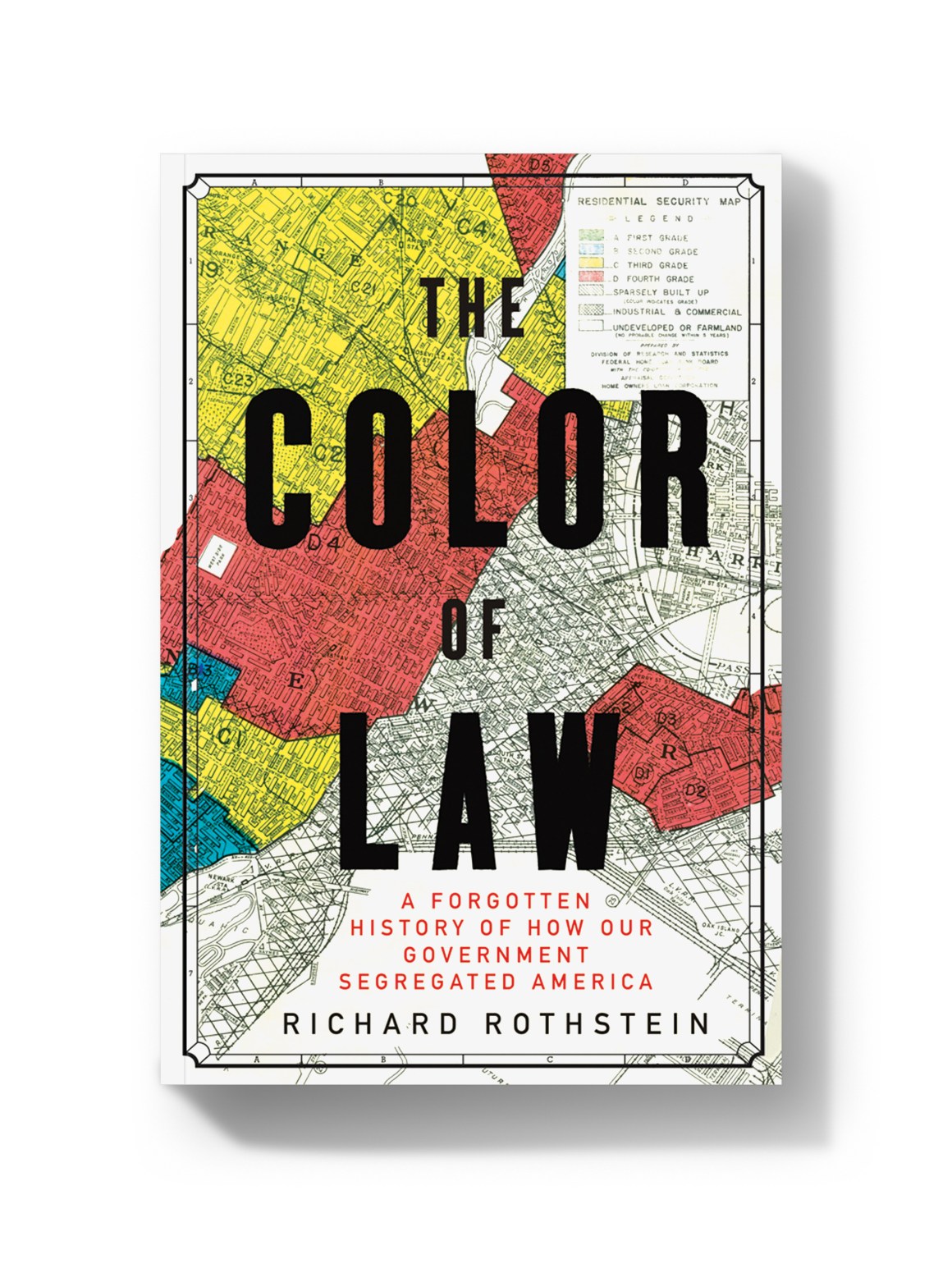 The Color of Law: A Forgotten History of How Our Government Segregated America.