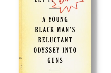 Let It Bang: A Young Black Man's Reluctant Odyssey Into Guns.