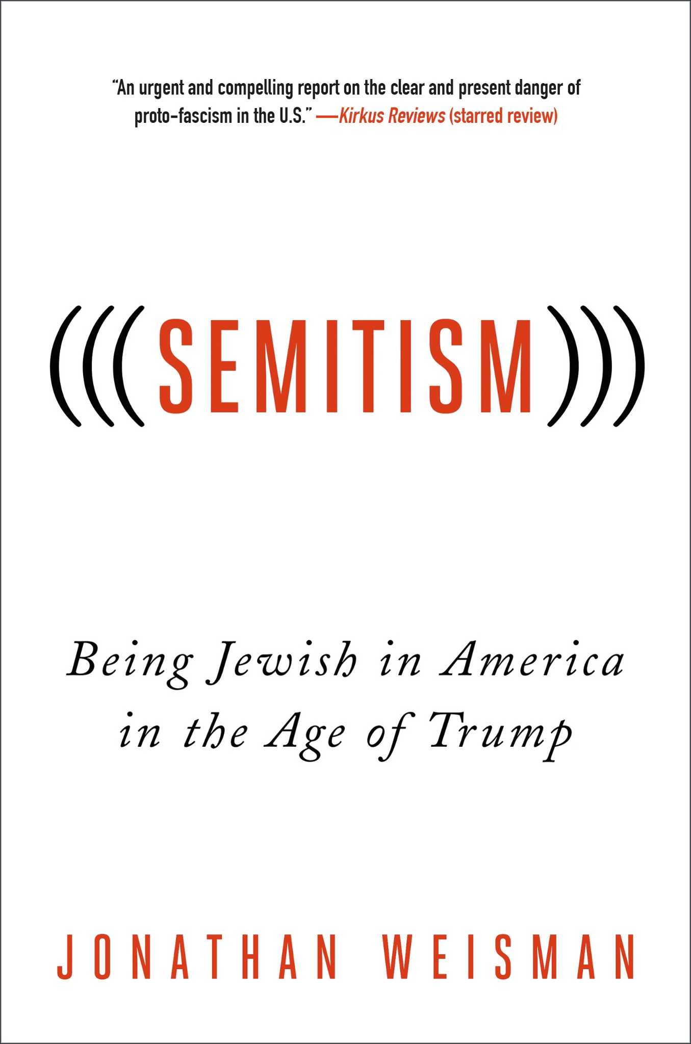 (((Semitism))): Being Jewish in America in the Age of Trump.