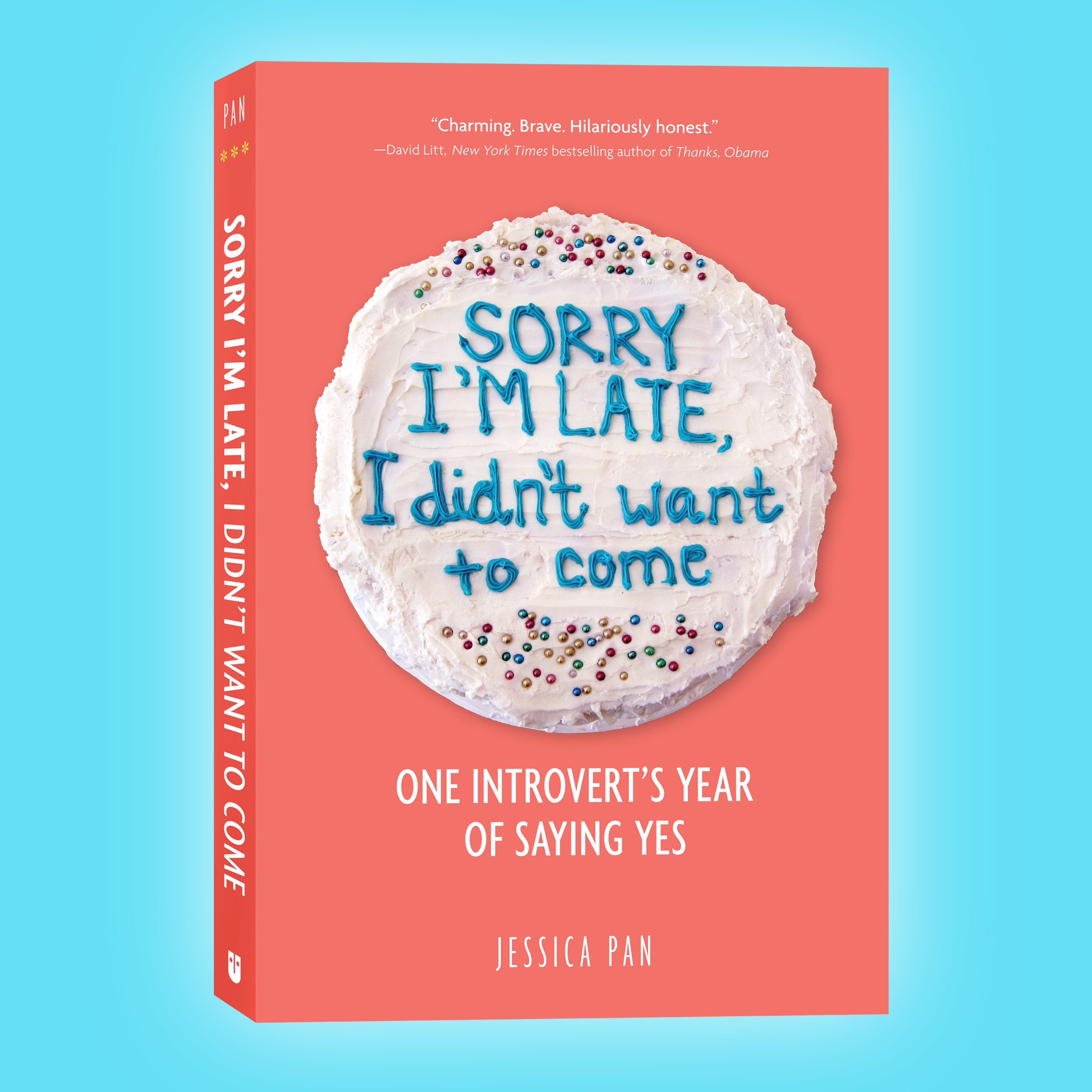 Sorry I'm Late, I Didn't Want to Come: One Introvert's Year of Saying Yes.