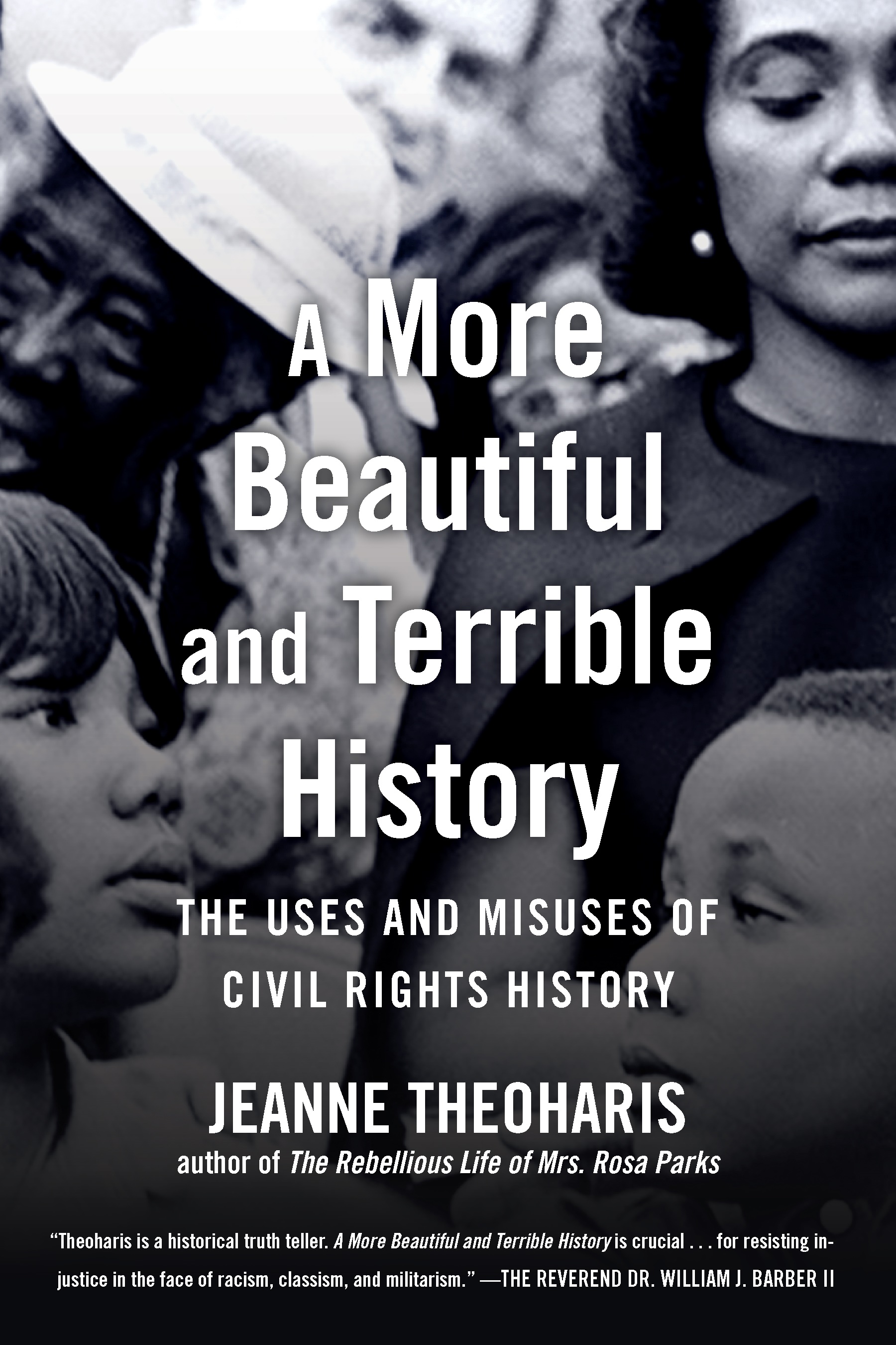 A More Beautiful and Terrible History: The Uses and Misuses of Civil Rights History.