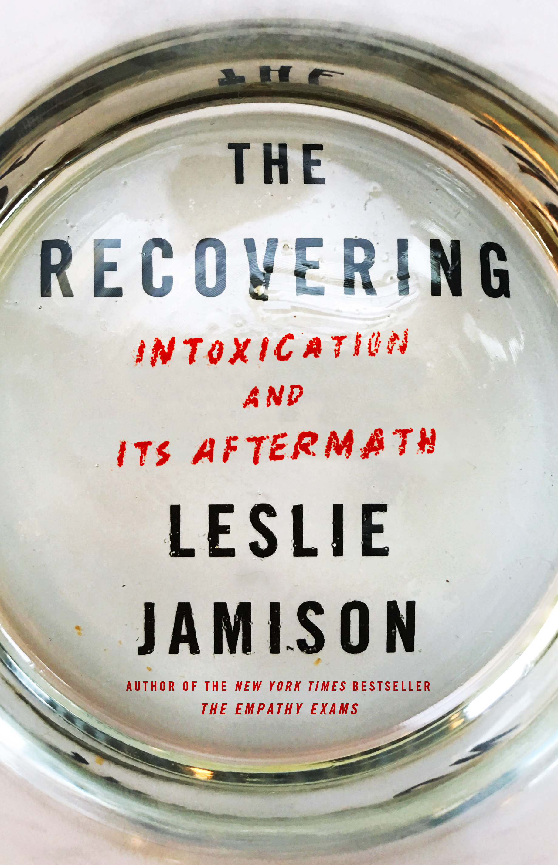 The Recovering: Intoxication and Its Aftermath.