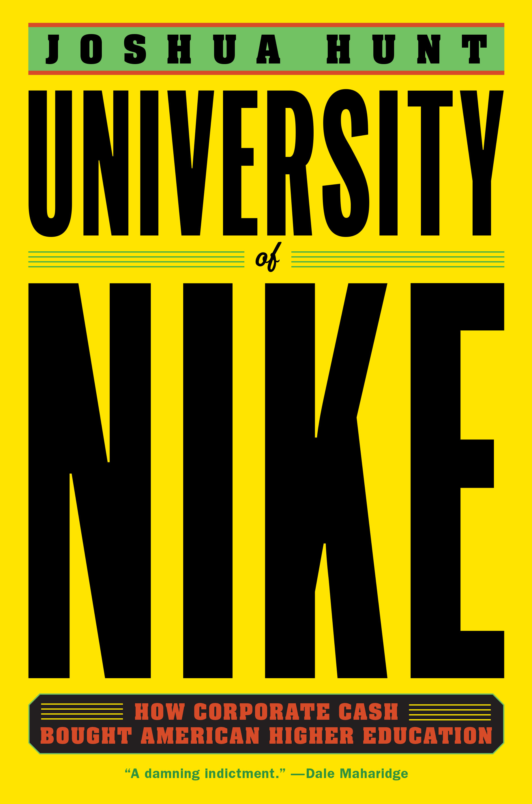 University of Nike: How Corporate Cash Bought American Higher Education.