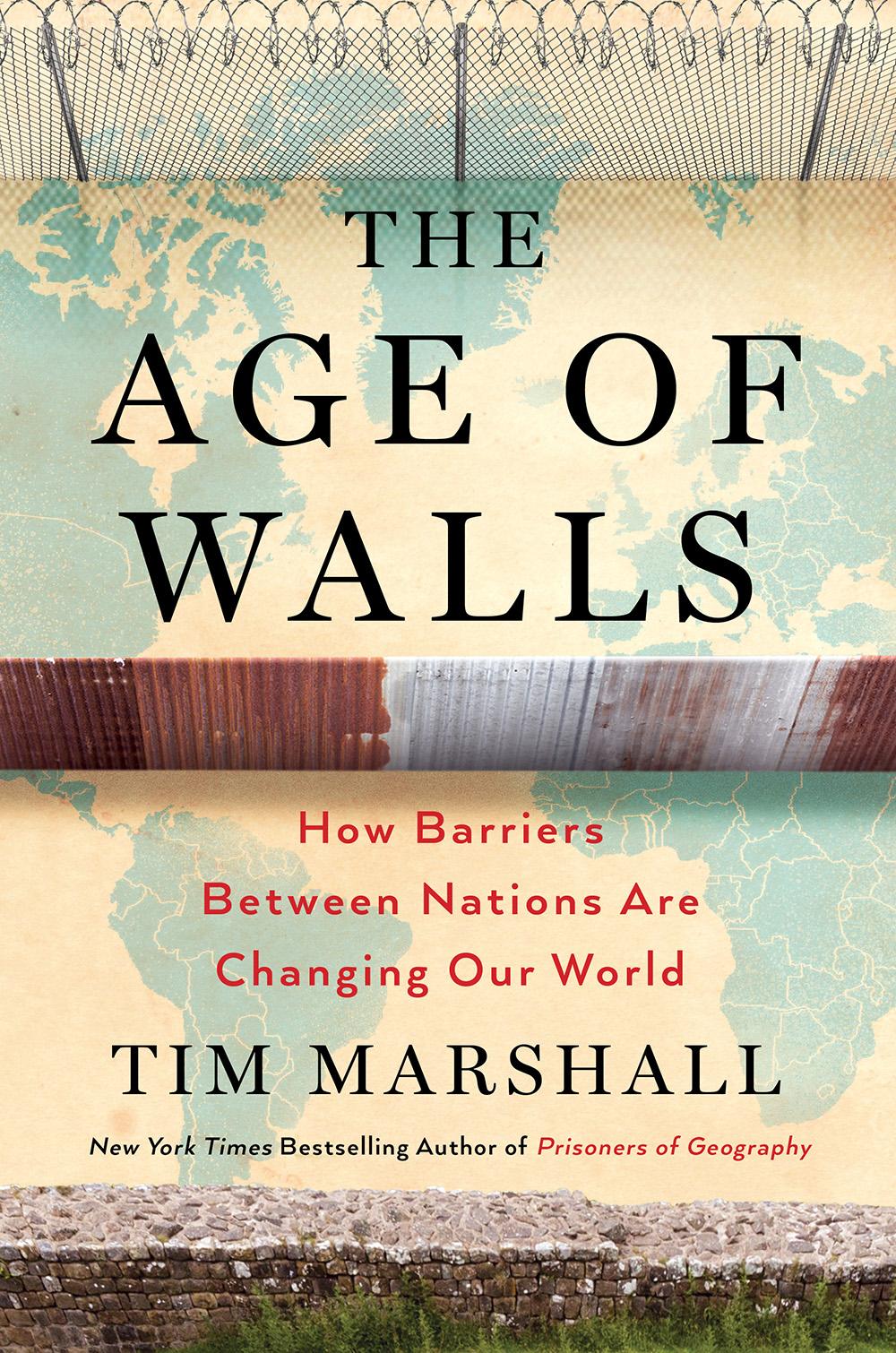 The Age of Walls: How Barriers Between Nations Are Changing Our World.