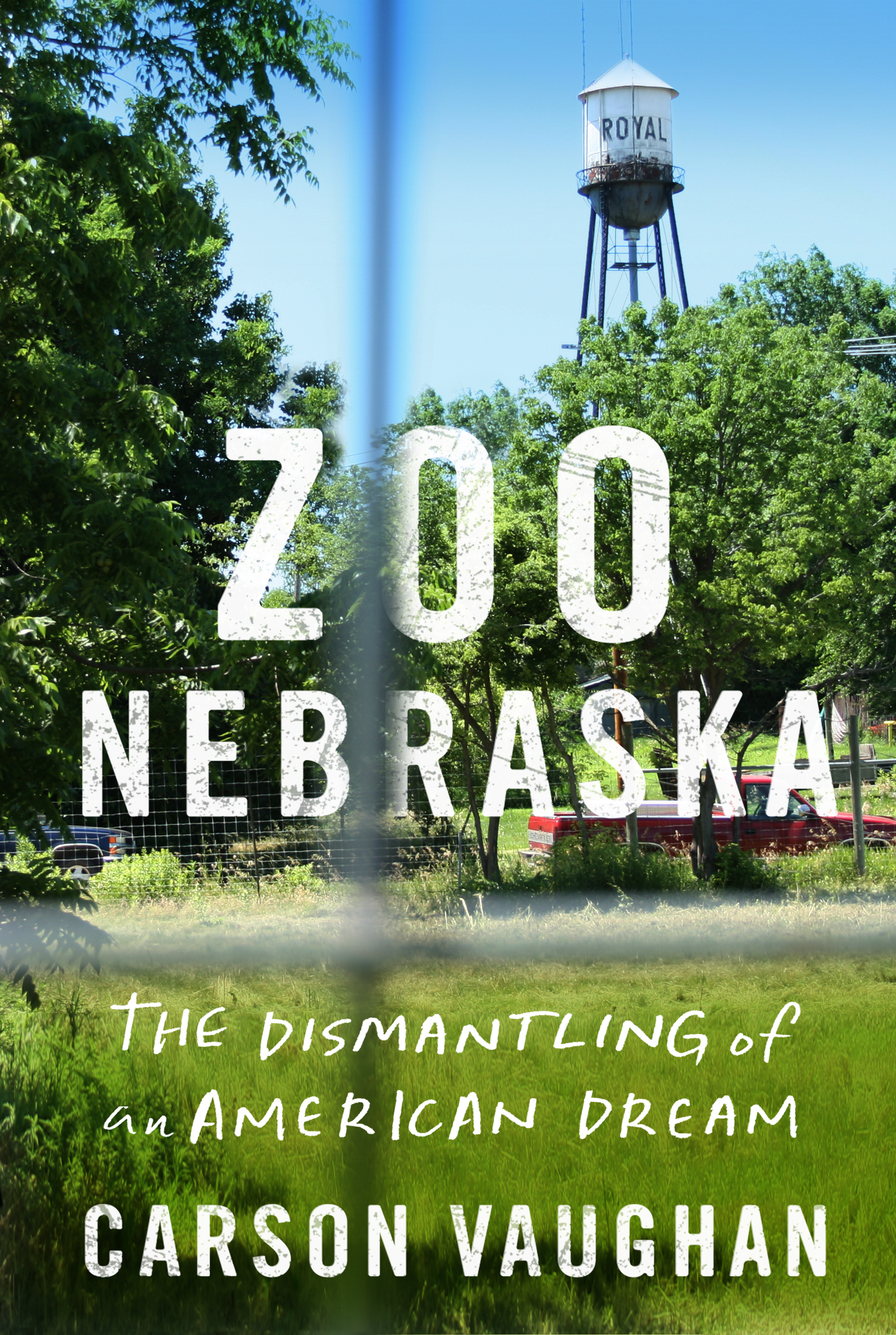 Zoo Nebraska: The Dismantling of an American Dream.